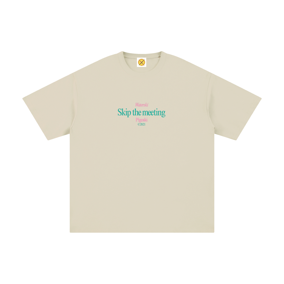 PIGOSKI Skip-the-Meeting Tee