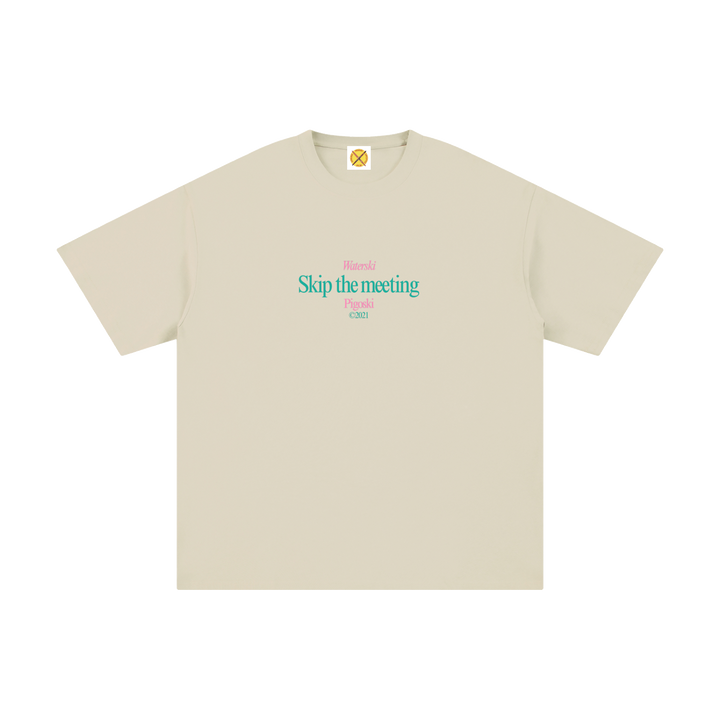 PIGOSKI Skip-the-Meeting Tee